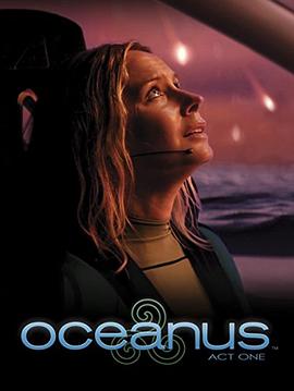 Oceanus: Act One[电影解说]海报剧照
