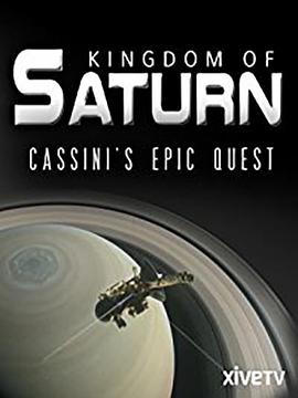土星王国-卡西尼号航天器壮烈探索之旅海报剧照